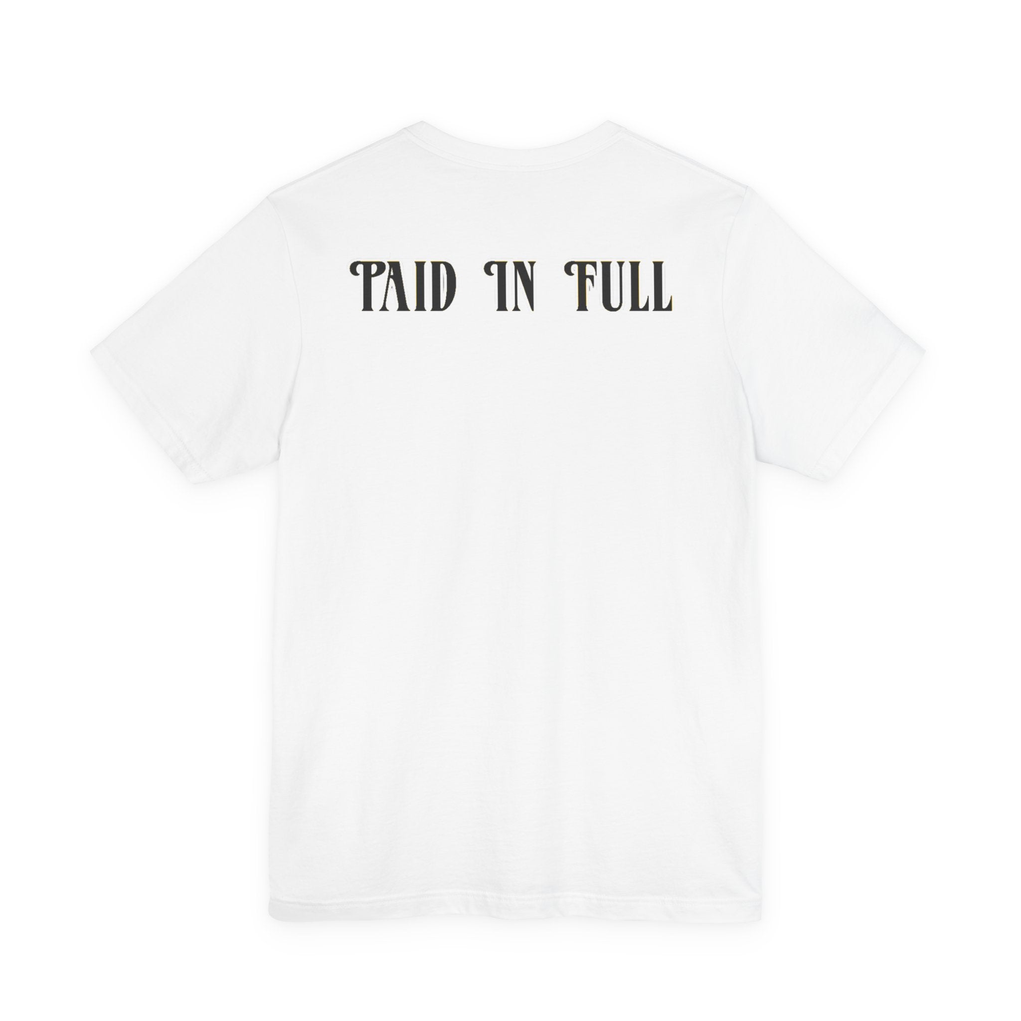 Paid For Unisex Jersey Short Sleeve Tee